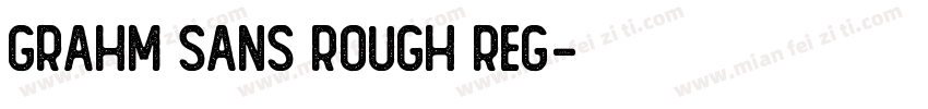 GRAHM Sans Rough Reg字体转换